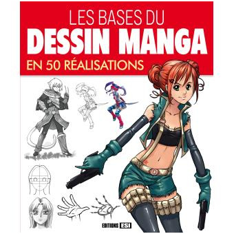 Collectif Les bases du dessin manga en 50 realisations